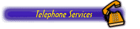 TELEPHONE SERVICES